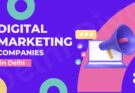 List of the Best Digital Marketing Companies in Delhi