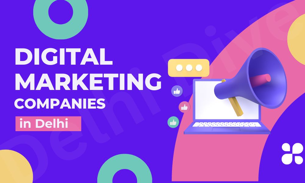 Top 10 Best Digital Marketing Companies in Delhi