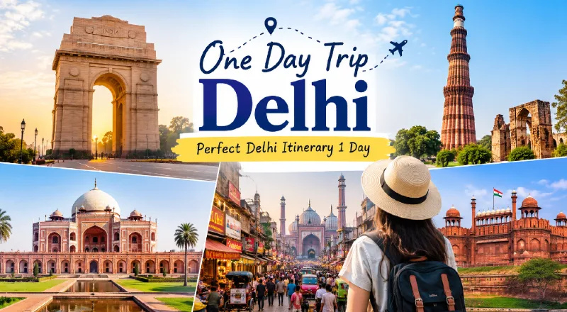 One Day in Delhi: The Perfect Delhi Itinerary for 1 Day