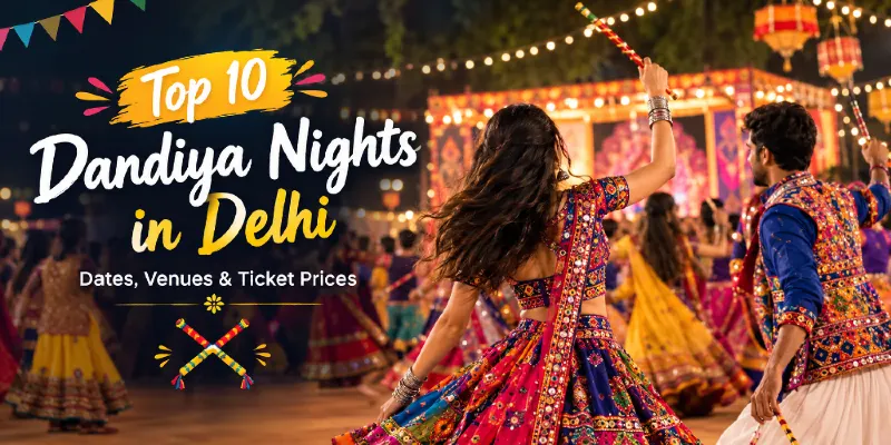 Top 10 Dandiya Nights in Delhi 2026: Best Places to Celebrate Navratri